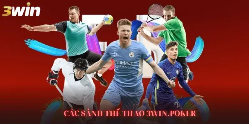 Các sảnh cược thể thao 3WIN.POKER