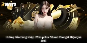 Đăng nhập 3Win nhanh chóng, đơn giản & hiệu quả