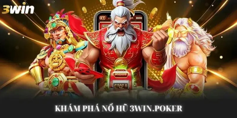 Khám phá Nổ Hũ 3Win