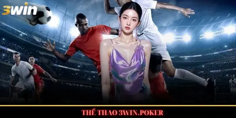 Thể thao 3WIN.POKER